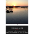 A Journey in the Seaboard Slave States: With Remarks on Their Economy