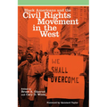 Black Americans and the Civil Rights Movement in the West: Volume 16