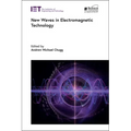 New Waves in Electromagnetic Technology
