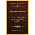 Annales Cestrienses: Or Chronicle Of The Abbey Of S. Werburg, At Chester (1887)