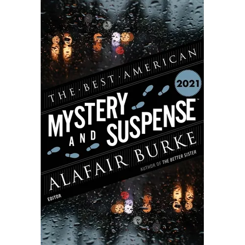 The Best American Mystery and Suspense 2021: A Collection