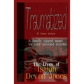Traumatized - The Lives of Isaiah Jones and Devon Jones