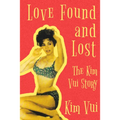 Love Found and Lost: The Kim Vui Story