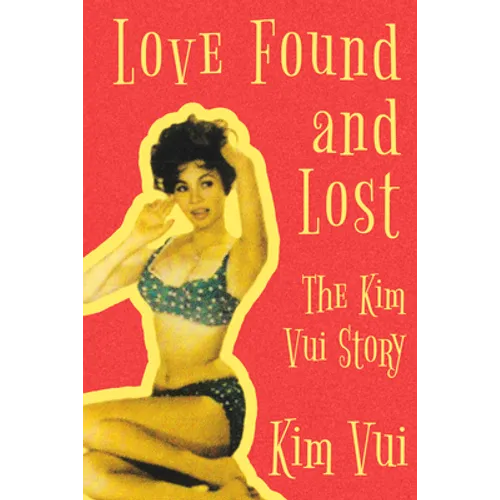Love Found and Lost: The Kim Vui Story