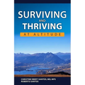 Surviving and Thriving at Altitude