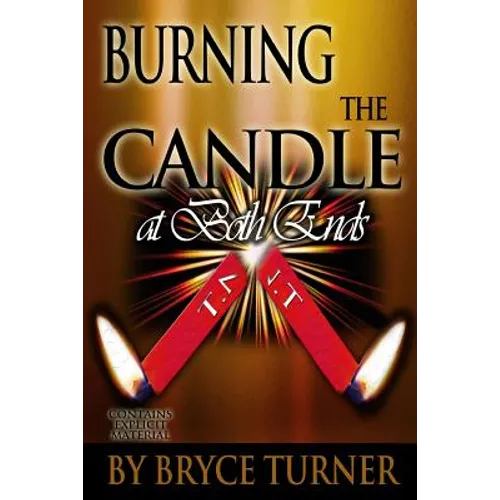 Burning the Candle at Both Ends