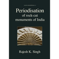 Periodisation of Rock-cut Monuments of India