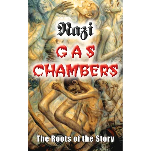 Nazi Gas Chambers: The Roots of the Story
