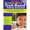 Month-By-Month Trait-Based Writing Instruction