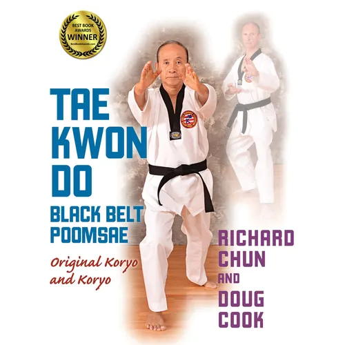 Tae Kwon Do Black Belt Poomsae: Original Koryo and Koryo