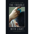 The Trouble with Light