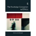 The Routledge Companion to Ethics