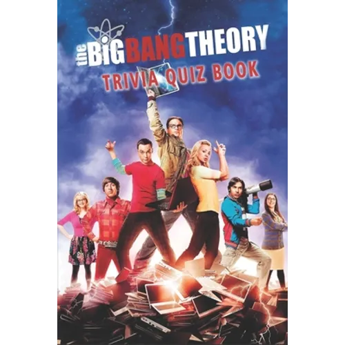 The Big Bang Theory: Trivia Quiz Book