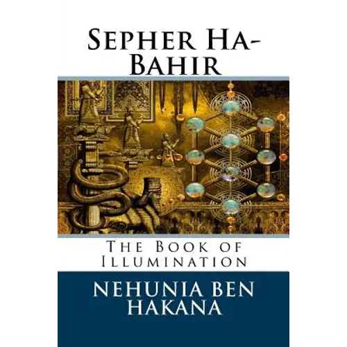 Sepher Ha-Bahir: The Book of Illumination