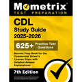 CDL Study Guide 2025-2026 - 650+ Practice Test Questions, Secrets Prep Book for the Commercial Driver's License Exam with Detailed Answer Explanations