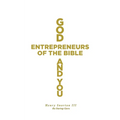 God, Entrepreneurs of the Bible and You