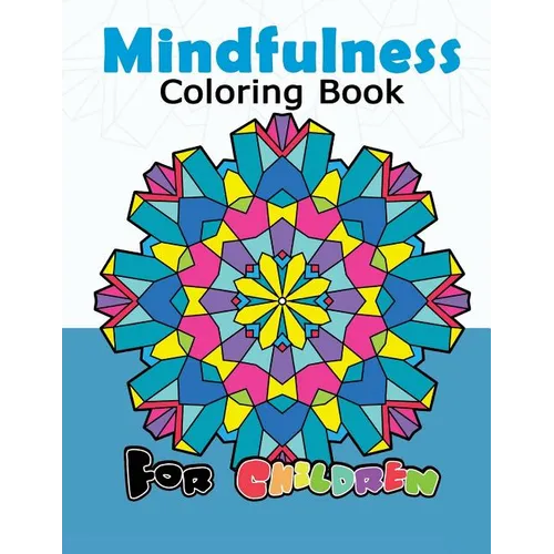 Mindfulness Coloring Book for Childredn: Easy Mandala, Doodle Patterns for Beginner and Kids