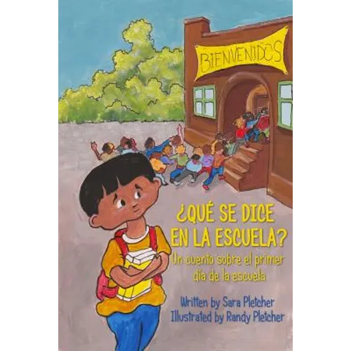 ¿Qué se dice en la escuela?: Un cuento sobre el primer día de la escuela
