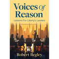 Voices Of Reason: Lessons For Liberty's Leaders