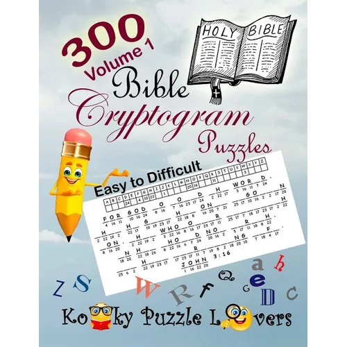 Bible Cryptograms, Volume 1: 300 Puzzles