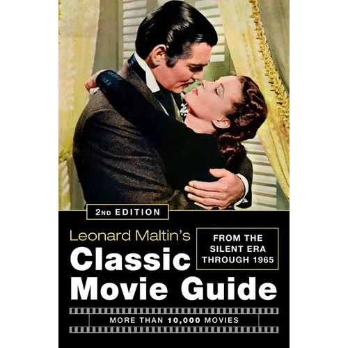 Leonard Maltin's Classic Movie Guide: From the Silent Era Through 1965