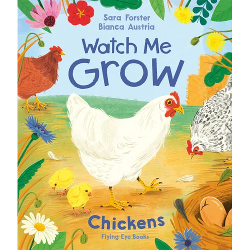Watch Me Grow: Chickens