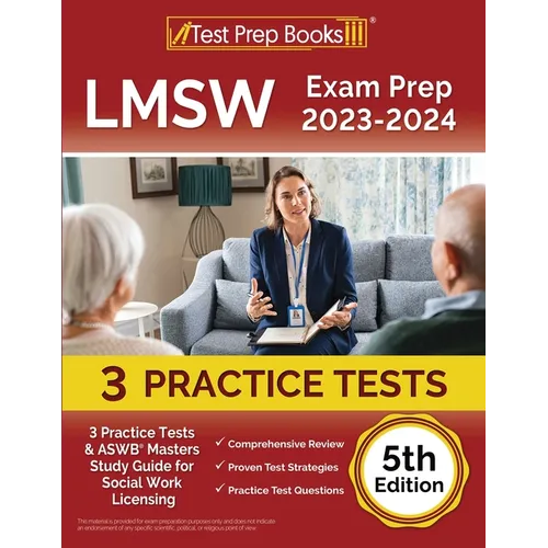 LMSW Exam Prep 2023 - 2024: 3 Practice Tests and ASWB Masters Study Guide for Social Work Licensing [5th Edition]