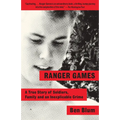 Ranger Games: A Story of Soldiers, Family and an Inexplicable Crime