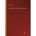 An Elementary Treatise on Mechanics