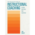 The Definitive Guide to Instructional Coaching: Seven Factors for Success