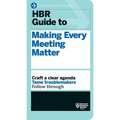 HBR Guide to Making Every Meeting Matter (HBR Guide Series)