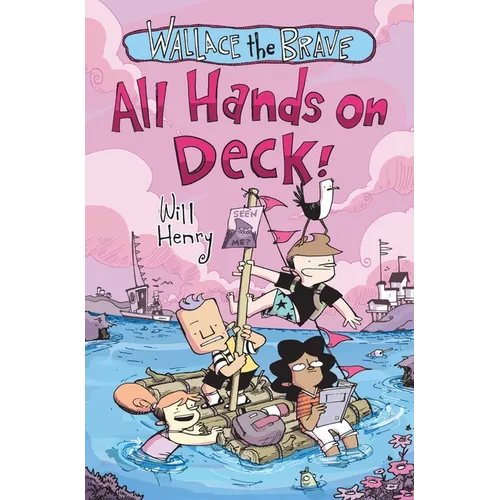 Wallace the Brave: All Hands on Deck!: Volume 6
