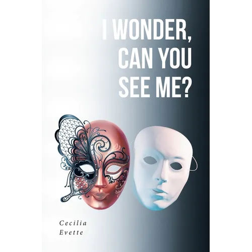I Wonder, Can You See Me?