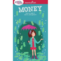 A Smart Girl's Guide: Money: How to Make It, Save It, and Spend It