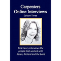 Carpenters Online Interviews Edition Three