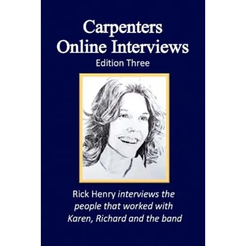 Carpenters Online Interviews Edition Three