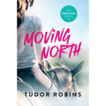 Moving North: A heartwarming novel celebrating family love and finding joy after loss