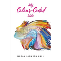 My Colour-Coded Life: Living with Schizoaffective Disorder