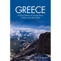 Greece: A Short History of a Long Story, 7,000 Bce to the Present