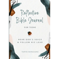 Reflective Bible Journal for Teens: Hear God's Voice and Follow His Lead
