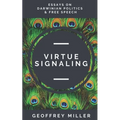 Virtue Signaling: Essays on Darwinian Politics & Free Speech