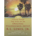 A Journey Through The Eyes of An Original Highwaymen Artist R.L. Lewis, Jr.