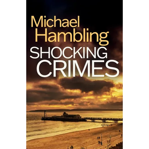 Shocking Crimes: a gripping detective thriller full of suspense