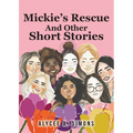 Mickie's Rescue And Other Short Stories