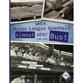 When Minor League Baseball Almost Went Bust: 1946 -1986