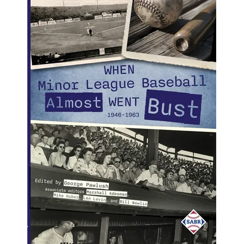 When Minor League Baseball Almost Went Bust: 1946 -1986