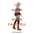 The Ballad of Dinah Caldwell