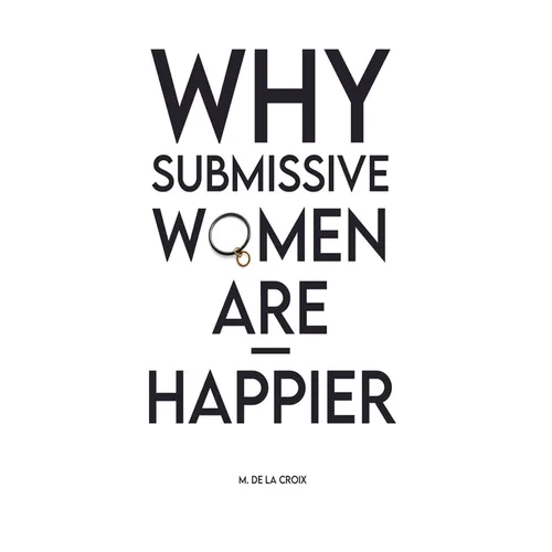 Why Submissive Women Are Happier