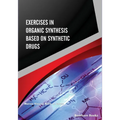 Exercises in Organic Synthesis Based on Synthetic Drugs