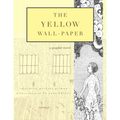 The Yellow Wall-Paper: A Graphic Novel: Unabridged